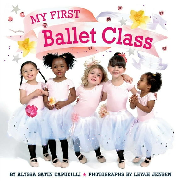 My First My First Ballet Class, (Paperback)