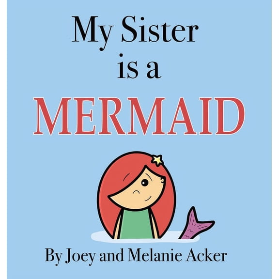 Wonder Who Crew My Sister is a Mermaid, (Hardcover)