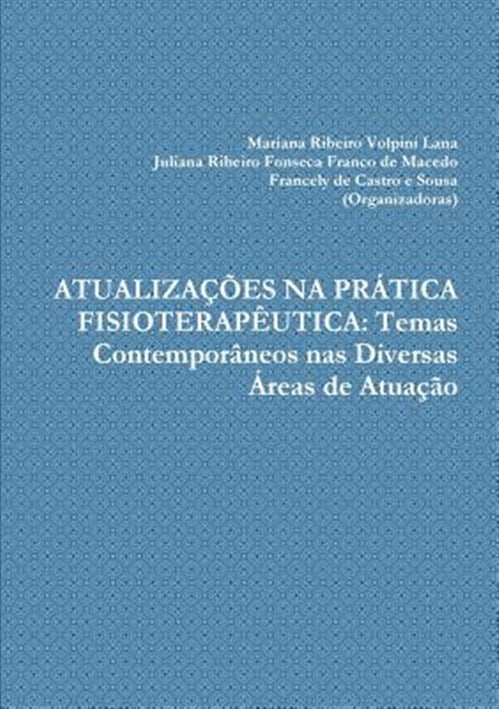 Pre-Owned AtualizaÃ§Ãµes Na PrÃ¡tica FisioterapÃªutica: Temas ContemporÃ¢neos nas Diversas Ãreas de AtuaÃ§Ã£o, (Paperback)