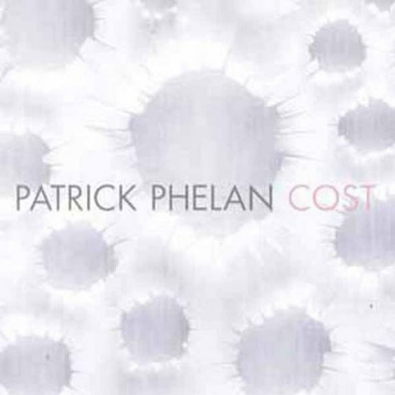 Patrick Phelan - Cost - Music & Performance - CD