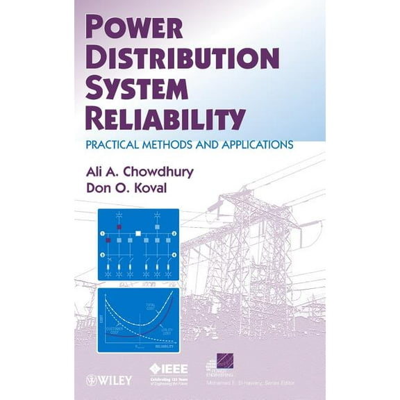 IEEE Press Power and Energy Systems Power Distribution System Reliability: Practical Methods and Applications, Book 48, (Hardcover)