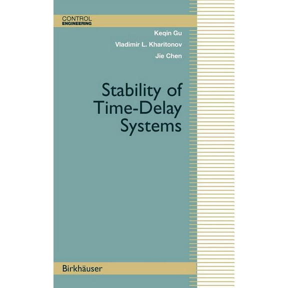Control Engineering Stability of Time-Delay Systems, (Hardcover)