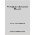 thumbnail image 1 of Pre-Owned An introduction to Auckland Museum (Paperback) 0908623062 9780908623068, 1 of 1