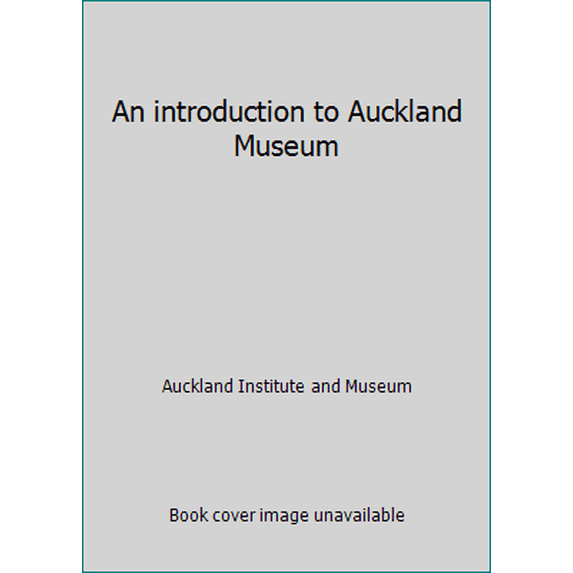 Pre-Owned An introduction to Auckland Museum (Paperback) 0908623062 9780908623068