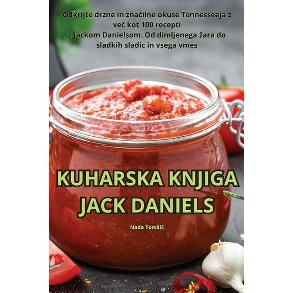 Kuharska Knjiga Jack Daniels, (Paperback)