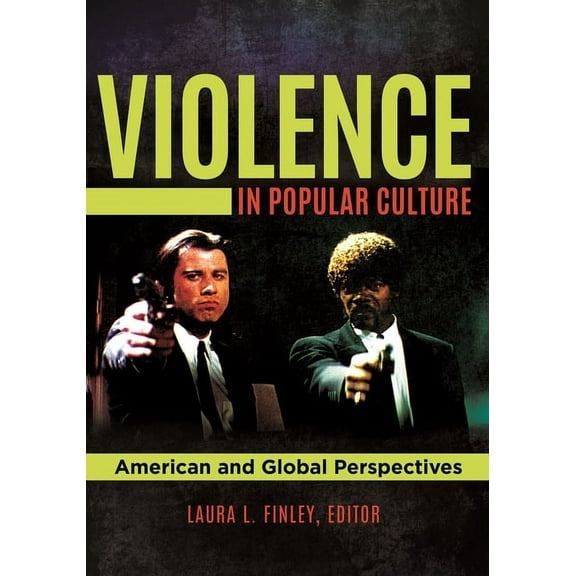 Violence in Popular Culture: American and Global Perspectives, (Hardcover)