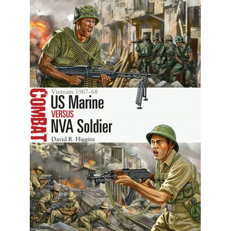 Frontier Us Marines - US Marine vs NVA Soldier : Vietnam 1967–68