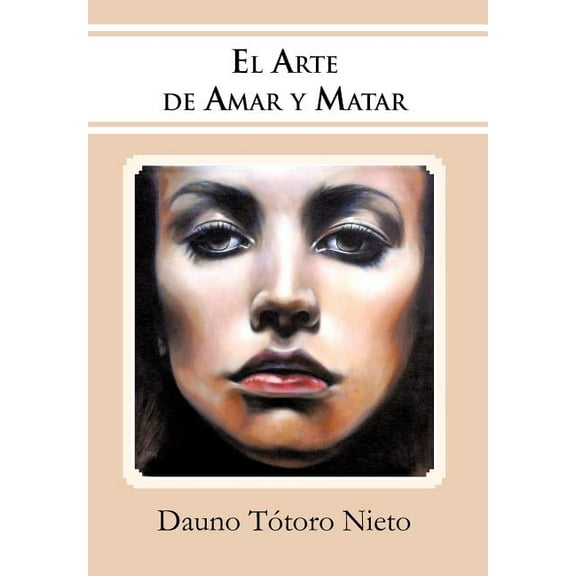El Arte de Amar y Matar (Hardcover)
