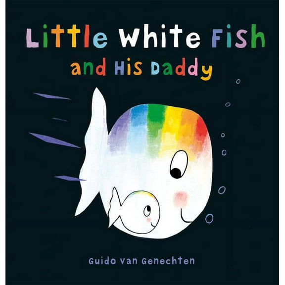 Little White Fish Little White Fish and His Daddy, Book 6, (Board Book)