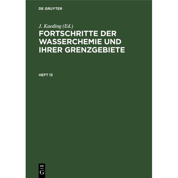 Fortschritte Der Wasserchemie Und Ihrer Grenzgebiete. Heft 13, (Hardcover)