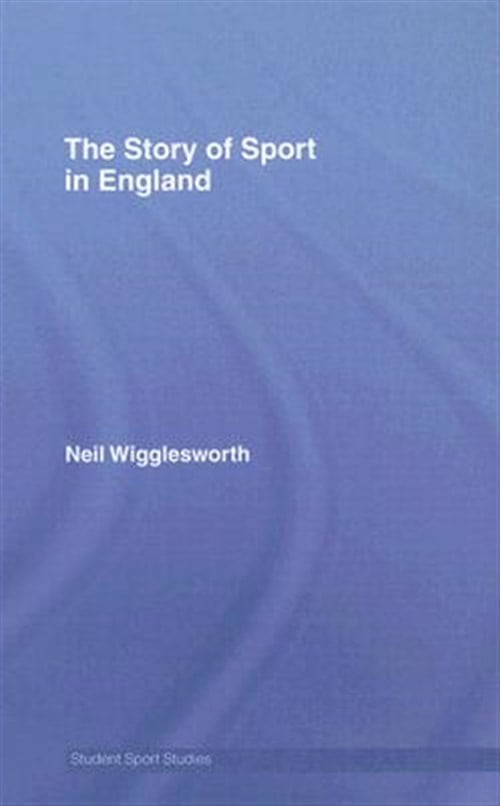 Pre-Owned Student Sport Studies The Story of Sport in England, (Hardcover)