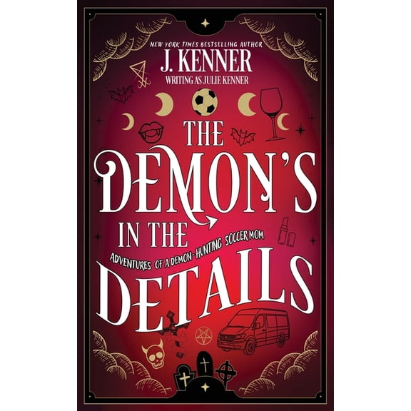 Demon-Hunting Soccer Mom The Demon's In the Details, Book 9, (Paperback)