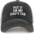 thumbnail image 1 of Put It On My Dad's Tab Hat Women Baseball Hat Graphic Hat, 1 of 8
