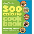 thumbnail image 1 of Pre-Owned Betty Crocker the 300 Calorie Cookbook: 300 Tasty Meals for Eating Healthy Every Day (Betty Crocker Books) Paperback, 1 of 1