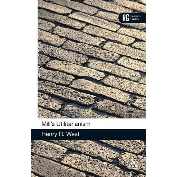 Reader's Guides Epz Mill's 'Utilitarianism': A Reader's Guide, (Paperback)