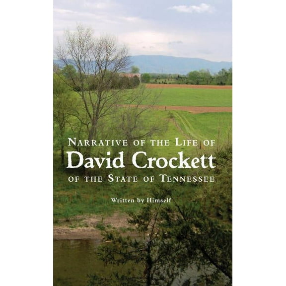 Narrative of the Life of David Crockett of the State of Tennessee (Hardcover)