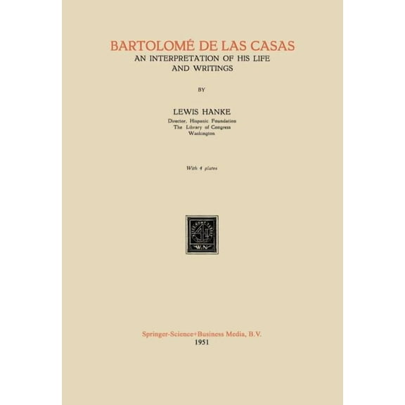 Bartolomé de Las Casas: An Interpretation of His Life and Writings, (Paperback)