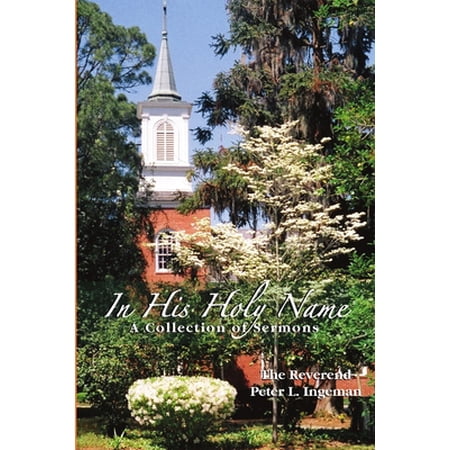 In His Holy Name: A Collection of Sermons (Paperback)