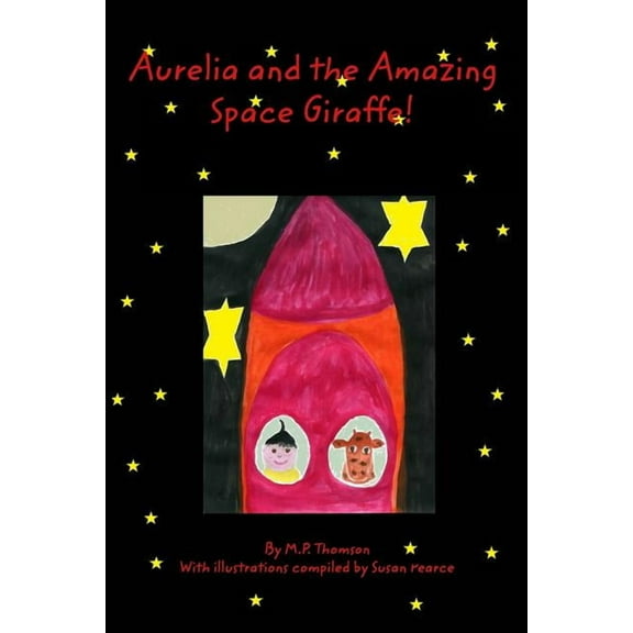 Aurelia and the Amazing Space Giraffe!, (Paperback)