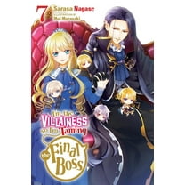 I'm the Villainess, So I'm Taming the Fi I'm the Villainess, So I'm Taming the Final Boss, Vol. 7 (Light Novel): Volume 7, Book 7, (Paperback)