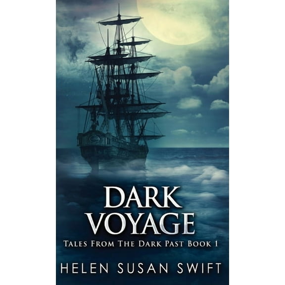 Tales from the Dark Past Dark Voyage, Book 1, (Hardcover)