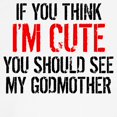 thumbnail image 3 of CafePress - You Should See My Godmother T Shirt - Cute Toddler T-Shirt, 100% Cotton, 3 of 4