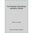 thumbnail image 1 of Pre-Owned I've Forgotten Everything I Learned in School! (Hardcover) 031210457X 9780312104573, 1 of 1