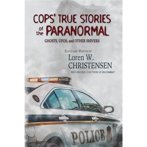 Pre-Owned Cops' True Stories Of The Paranormal: Ghost, UFOs, And Other Shivers Paperback