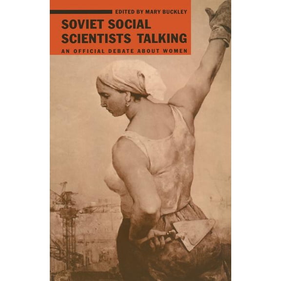 Soviet Social Scientists Talking: An Official Debate about Women, (Paperback)