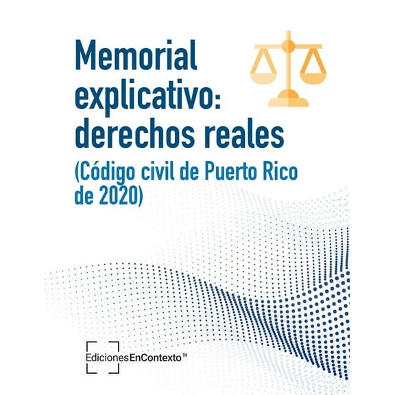Memorial explicativo: derechos reales (Código civil de Puerto Rico de 2020) (Paperback)