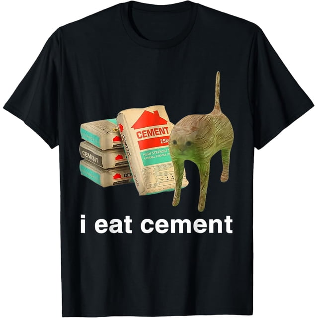 I Eat Cement Shirt Cat Meme Shirt I Eat Cement Camiseta