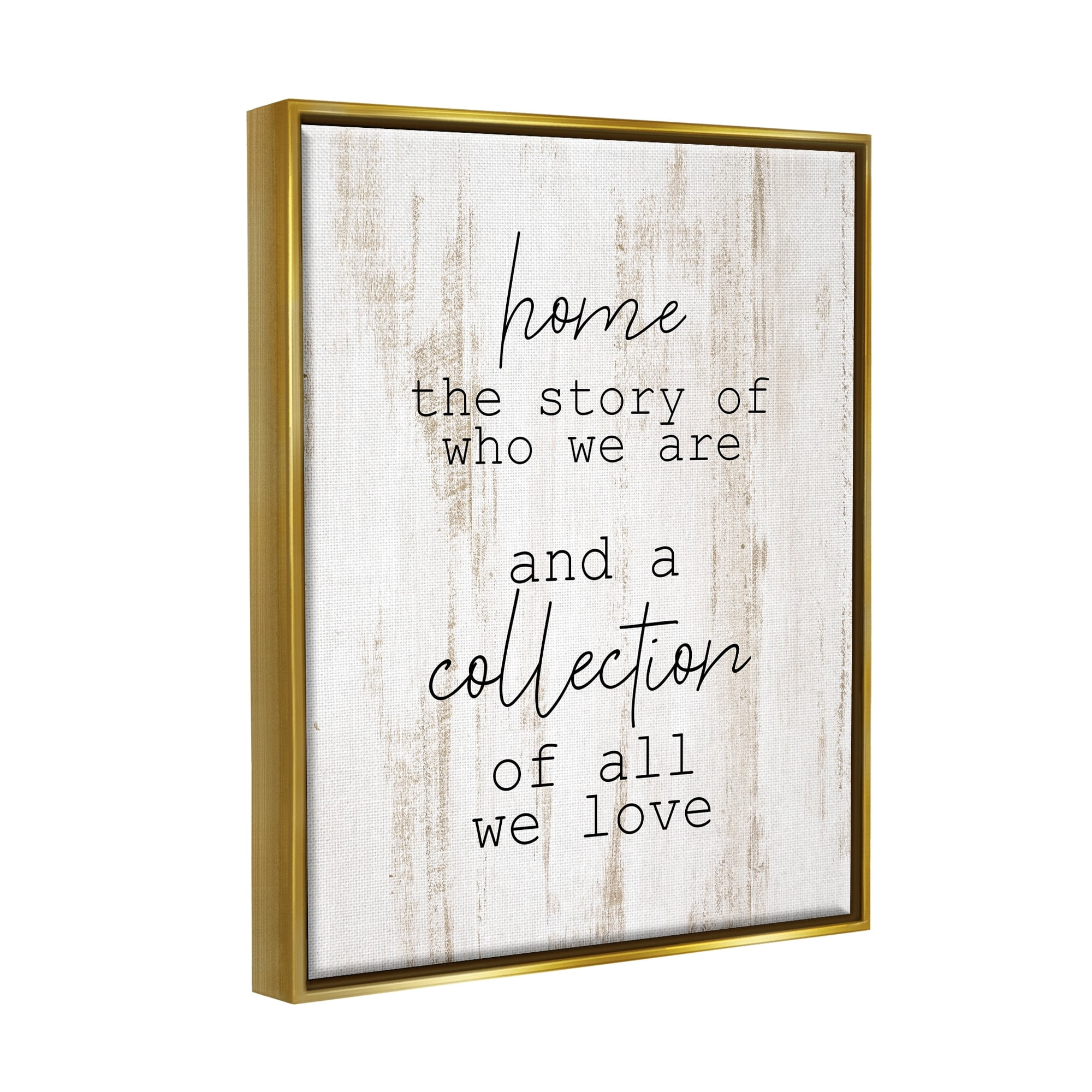 Stupell Industries Story Of Who We Are Uplifting Loving Home Quote Graphic Art Metallic Gold Floating Framed Canvas Print Wall Art, Design by Kim Allen