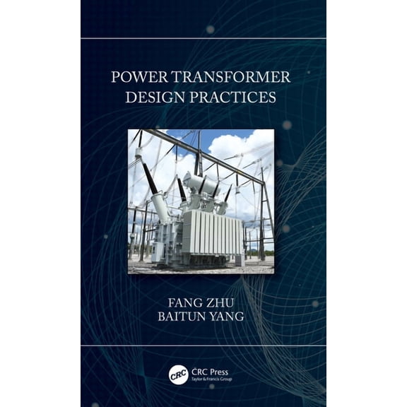 Power Transformer Design Practices, (Hardcover)