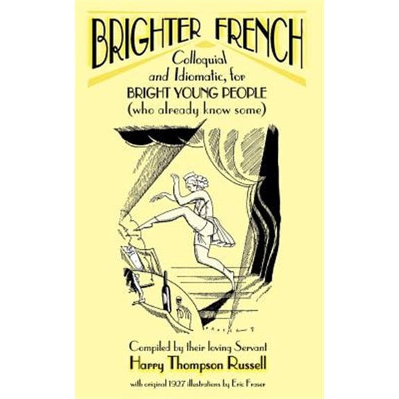 Pre-Owned Brighter French: Brighter French: Colloquial and Idiomatic, for Bright Young People (who already know some) (Paperback)