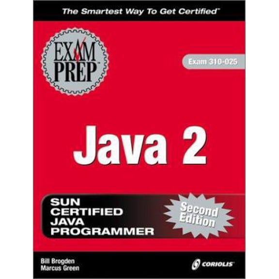 Pre-Owned Java 2 Exam Prep, Second Edition (Exam: 310-025) (Hardcover) 1588801403 9781588801401
