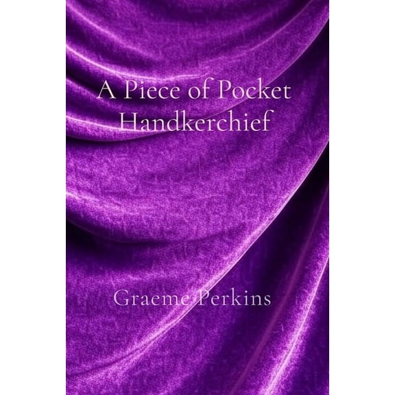 A Piece of Pocket Handkerchief, (Paperback)