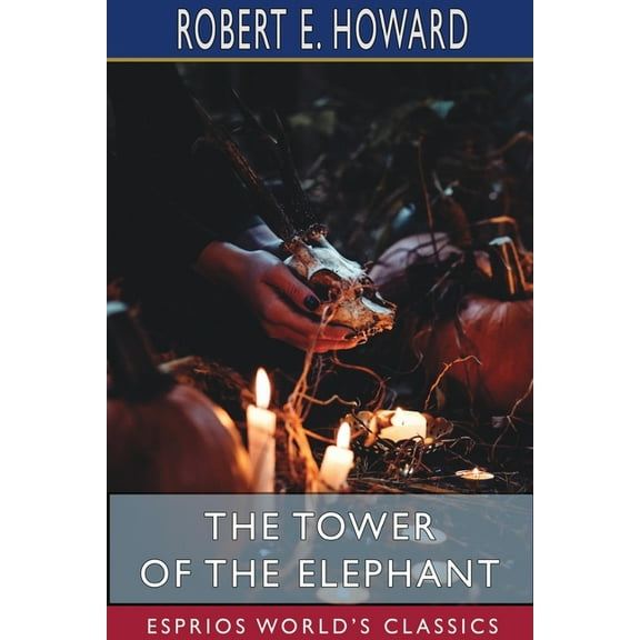 The Tower of the Elephant (Esprios Classics), (Paperback)