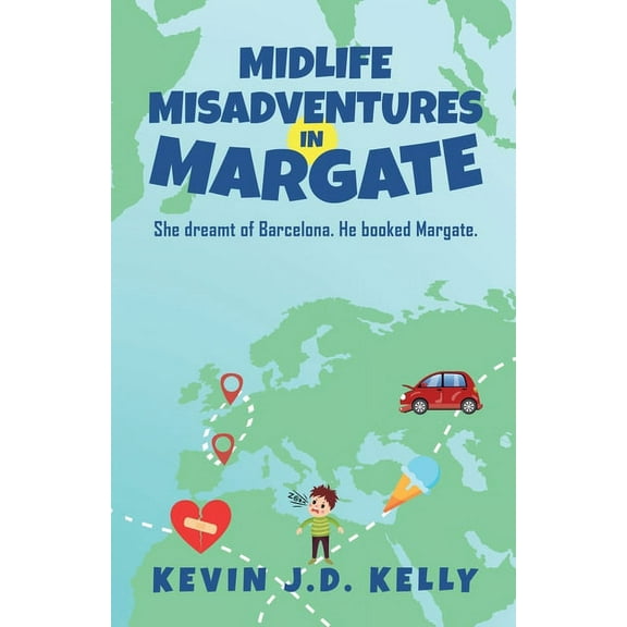 Midlife Misadventures in Margate: Comedy Travel Memoir Series, (Paperback)