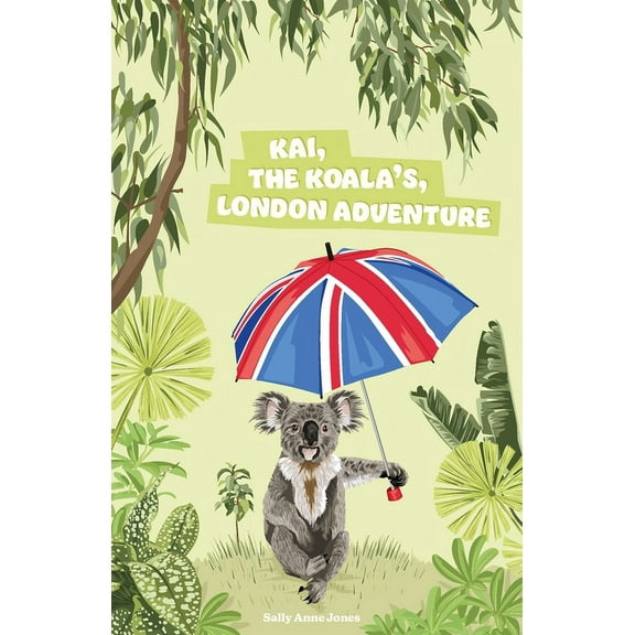 Kai, The Koala's, London Adventure, (Paperback)