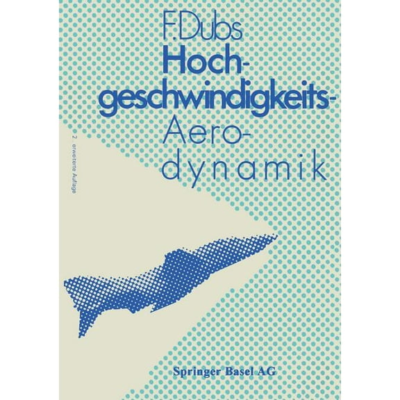 Flugtechnische Reihe Hochgeschwindigkeits-Aerodynamik: Vorgänge Und Probleme in Kompressibler Strömung, Book 2, (Paperback)