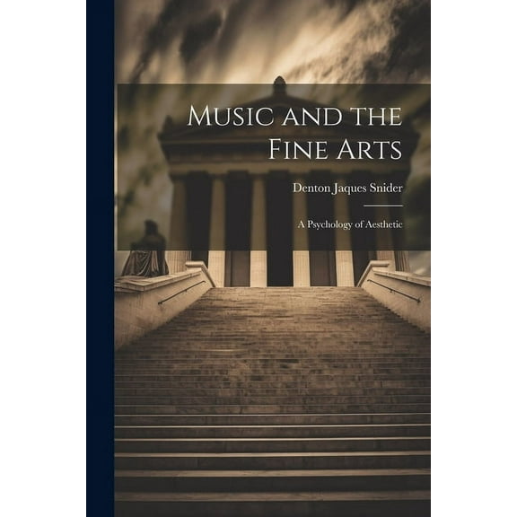 Music and the Fine Arts; a Psychology of Aesthetic (Paperback)