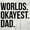 White, variant on Worlds Okayest Dad Fathers Day Family Men's Graphic T Shirt Tees Brisco Brands L