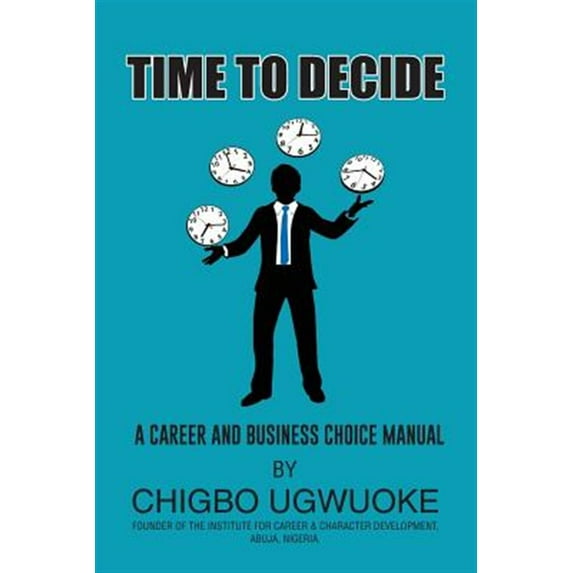 Pre-Owned Time to Decide : A Career Choice Manual
