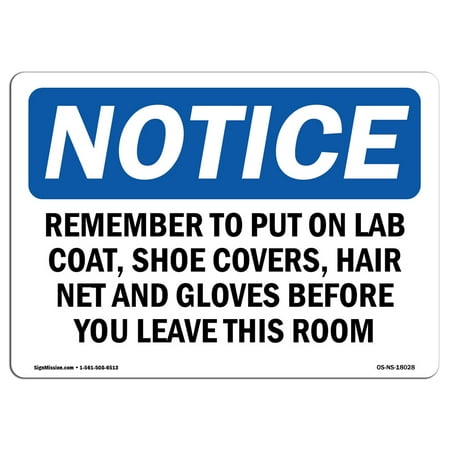 OSHA Notice Sign - Remember To Put On Lab Coat, Shoe Covers, | Choose from: Aluminum, Rigid Plastic or Vinyl Label Decal | Protect Your Business, Work Site, Warehouse & Shop Area |  Made in the
