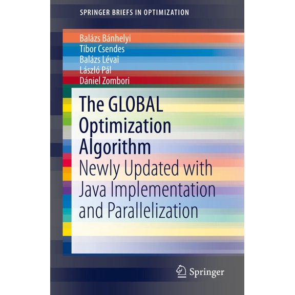 Springerbriefs in Optimization The Global Optimization Algorithm: Newly Updated with Java Implementation and Parallelization, (Paperback)