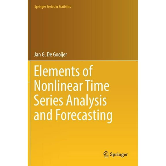Springer Statistics Elements of Nonlinear Time Series Analysis and Forecasting, (Hardcover)