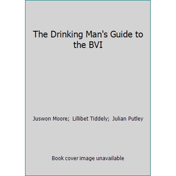 Pre-Owned The Drinking Man's Guide to the BVI (Paperback) 0966792327 9780966792324