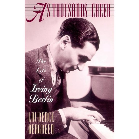 As Thousands Cheer: The Life of Irving Berlin, (Paperback)