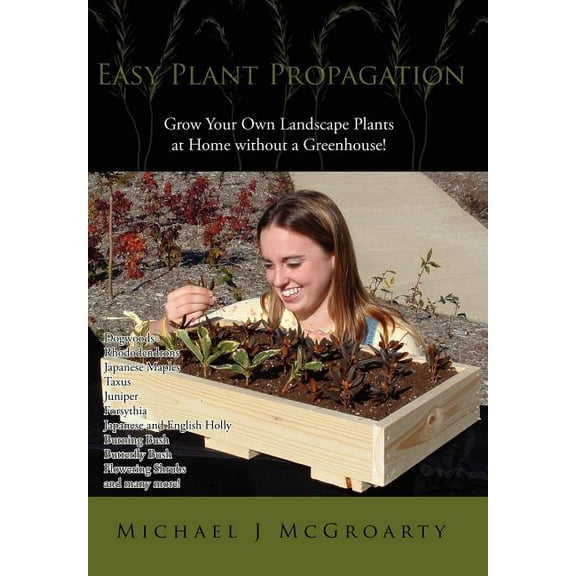 Easy Plant Propagation (Hardcover) by Michael J McGroarty