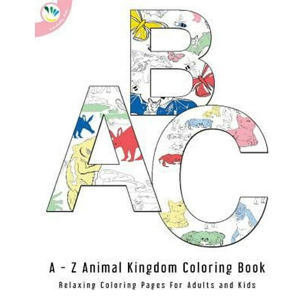 Download The A to Z Animal Kingdom Coloring Book: Relaxing Coloring ...